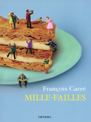cover image of Mille-failles. Petites recettes pour se sentir dans son assiette